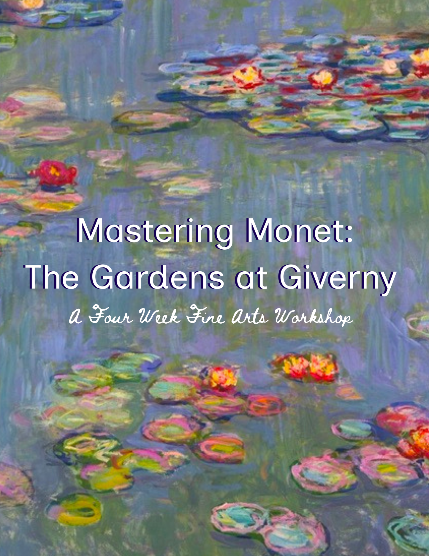 Mastering Monet: The Gardens of Giverny
