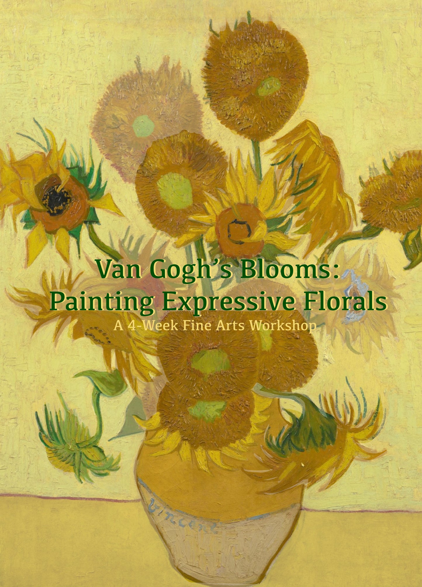 Van Gogh's Blooms: Painting Expressive Florals (4 Week Impressionist Painting Workshop)