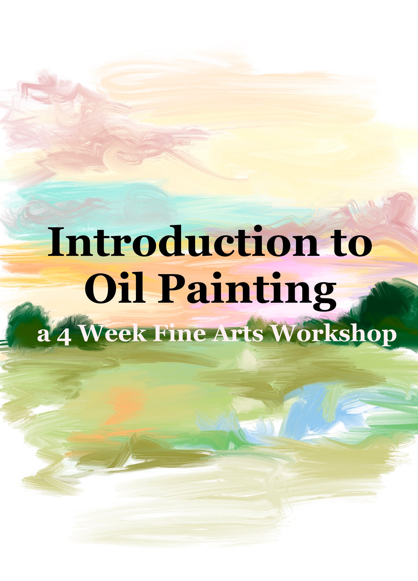 Oil Painting for Beginners ( A 4-Week Workshop) - September
