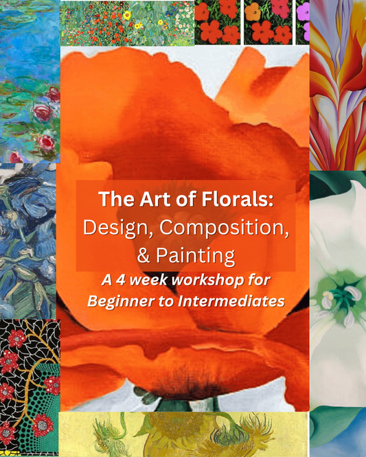 The Art of Florals: Design, Composition & Painting 4-Week Workshop (Beginner to Intermediate)