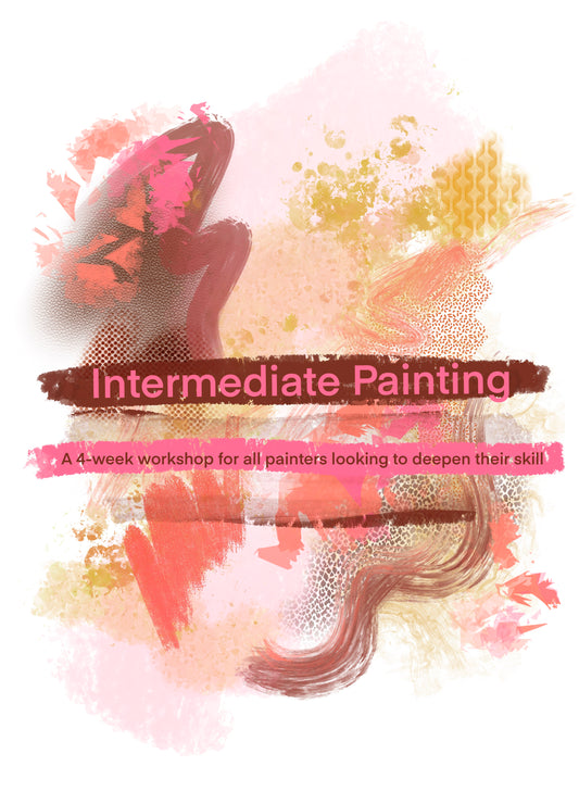 Intermediate Painting: The Principles of Art (A 4-Week Workshop) September