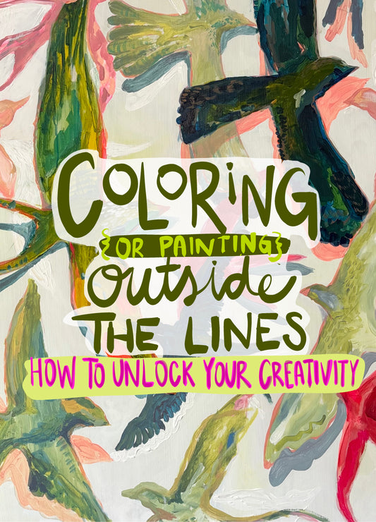 Coloring Outside the Lines : Unlock Your Creative Freedom (3-Week workshop)